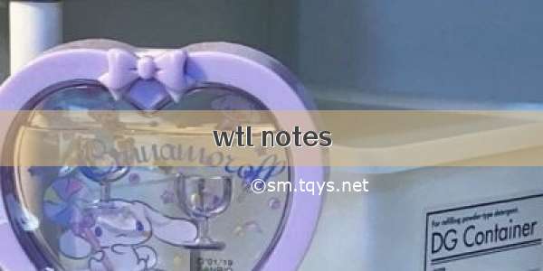 wtl notes