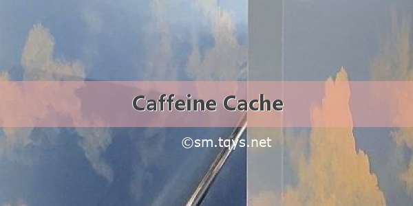 Caffeine Cache