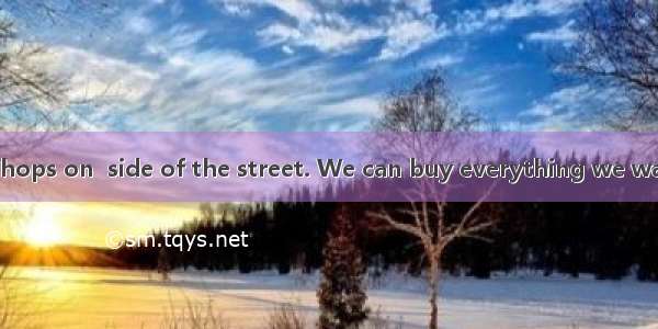 There are many shops on  side of the street. We can buy everything we want. A. bothB. allC