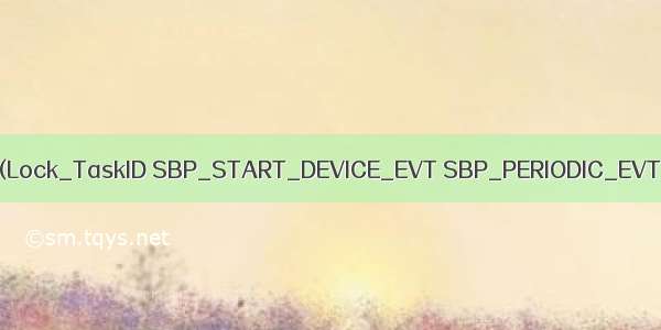 osal_start_timerEx(Lock_TaskID SBP_START_DEVICE_EVT SBP_PERIODIC_EVT_PERIOD)的理解