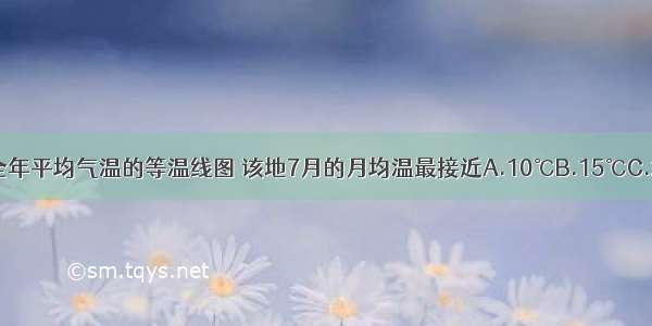 下图为某地全年平均气温的等温线图 该地7月的月均温最接近A.10℃B.15℃C.20℃D.25℃