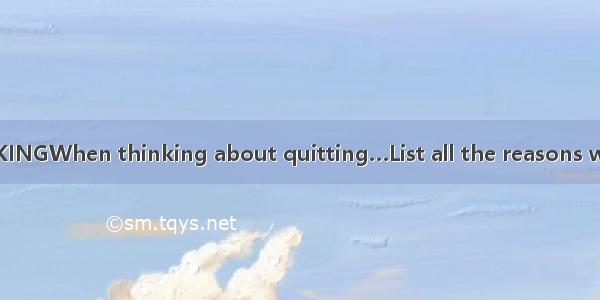 HOW TO QUIT SMOKINGWhen thinking about quitting…List all the reasons why you want to quit.