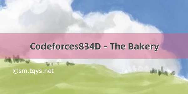 Codeforces834D - The Bakery